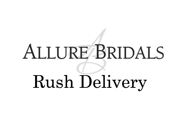 Rush Delivery for Allure Bridal Dresses
