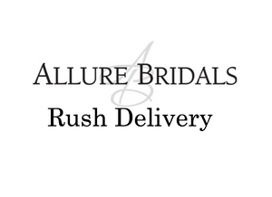 Rush Delivery for Allure Bridal Dresses